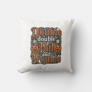 Vintage Double Toil Trouble Halloween Shirt Design Cushion