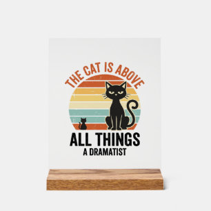 Vintage Dramatic Cat Humour Shirt Design_1 Acrylic Sign