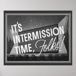 Vintage Drive-In Intermission Poster 16x20