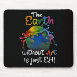 Vintage Earth Without Art Is Just Eh Planet Art Ea Mouse Mat