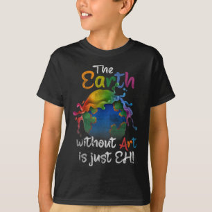 Vintage Earth Without Art Is Just Eh Planet Art Ea T-Shirt