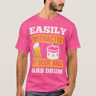 Vintage Easily Distracted By Beer And Bass Drum Dr T-Shirt