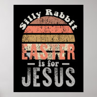 Vintage Easter Silly Rabbit Easter Is For Jesus