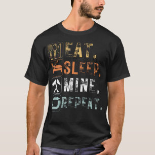 Vintage Eat Sleep Mine Repeat Funny Eat Sleep Mine T-Shirt