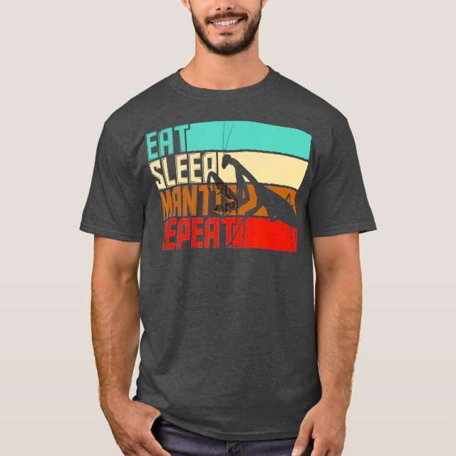 Vintage Eat Sleep Repeat Mantis T-Shirt (Front)