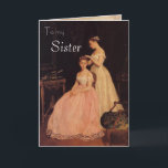 Vintage Elegant Sister Birthday Card<br><div class="desc">This card features a vintage painting on the cover with the words "To my Sister". Inside it says,  "Wishing you love and happiness the whole year through.  Happy Birthday".</div>