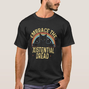 Vintage Embrace The Existential Dread Black Cat T-Shirt