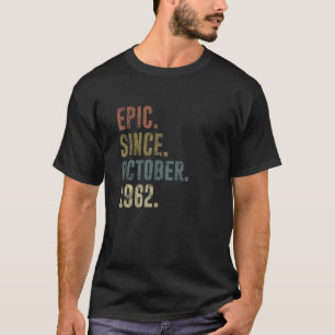 Vintage Epic Since October 1962 60th Birthday T-Shirt