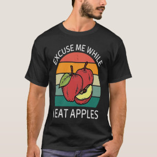 Vintage Excuse Me While I Eat Apples Retro Apples T-Shirt