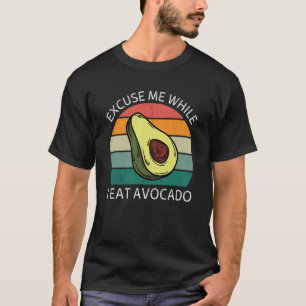 Vintage Excuse Me While I Eat Avocado Retro Avocad T-Shirt