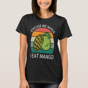 Vintage Excuse Me While I Eat Mango Fruit Retro Ma T-Shirt