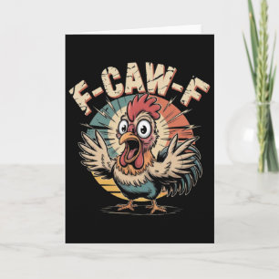 Vintage F-caw-f Funny Chicken Shirt Humour Quote R Card
