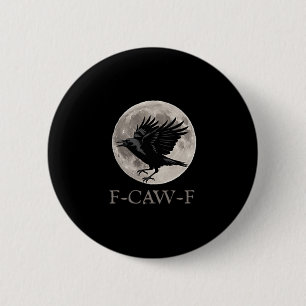 Vintage F-caw-f Funny Raven Gothic Crow Black Bird 6 Cm Round Badge