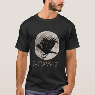 Vintage F-caw-f Funny Raven Gothic Crow Black Bird T-Shirt