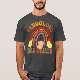 Vintage FABOOLOUS BUS DRIVER Costume This Is My Sc T-Shirt