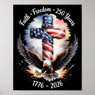 Vintage Faith Freedom 250 Years 1776-2026 Independ Poster