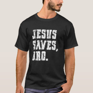 Vintage Faith Jesus Saves Bro Christian Religious T-Shirt