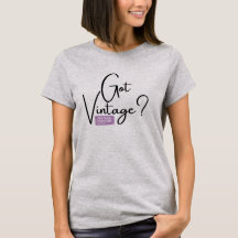 Vintage Fashion Guild Got Vintage T-Shirt