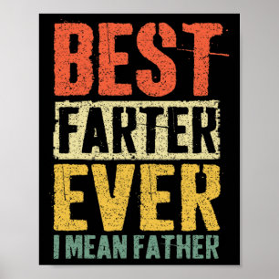 Vintage Father's Day Dad Worlds Best Farter I Mean Poster