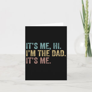 Vintage Fathers Day Its Me Hi I#39;m The Dad It#39 Card