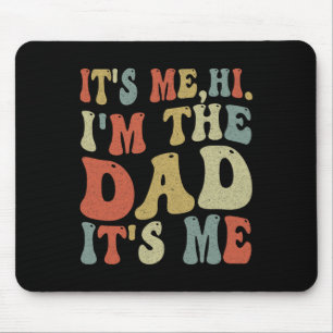 Vintage Fathers Day Its Me Hi I#39;m The Dad It#39 Mouse Mat