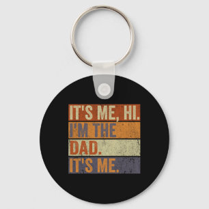 Vintage Fathers Day Its Me Hi I'm The Dad It's Me Key Ring