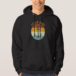 Vintage Feelin' Nauti Sail Sailing Boat Anchor Hoodie