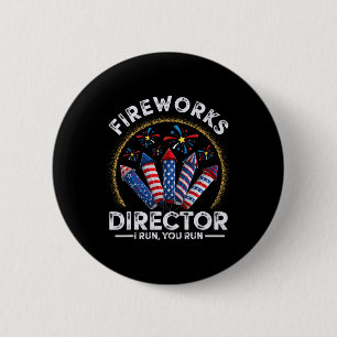 Vintage Fireworks Director I Run You Run 4th Of Ju 6 Cm Round Badge