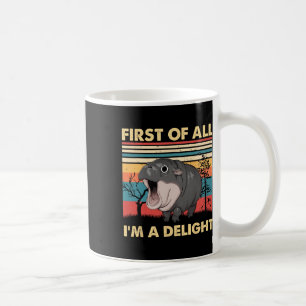 Vintage First Of All I'm A Delight Moo Deng Ba  Coffee Mug