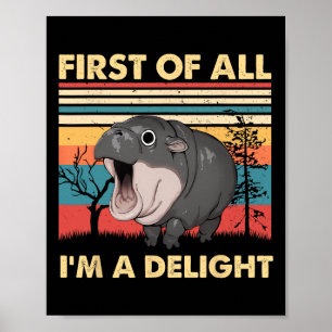 Vintage First Of All I'm A Delight Moo Deng Ba  Poster