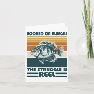 Vintage Fisherman Hooked On Bluegill The Struggle Card
