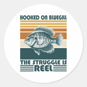 Vintage Fisherman Hooked On Bluegill The Struggle  Classic Round Sticker