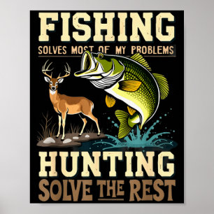 Vintage Fishing And Hunting Solve All Problems Out Poster