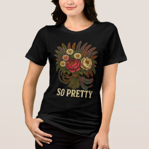 Vintage Floral Bouquet "So Pretty" T-Shirt Design Tri-Blend Shirt