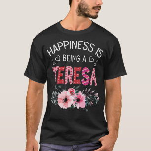 Vintage Flower Happiness Is Being A Teresa Retro W T-Shirt