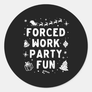 Vintage Forced Work Party Fun Merry Christmas Part Classic Round Sticker