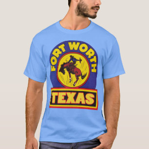 Vintage Fort Worth Texas Cowboy Rodeo Travel Souve T-Shirt