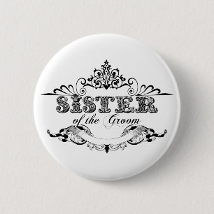 Vintage Frame Sister of the Groom Bridal Party 6 Cm Round Badge