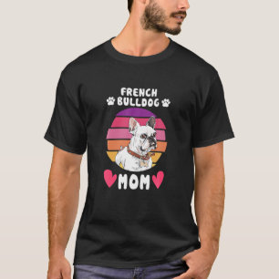 Vintage French Bulldog Dog Mom Mother's Day T-Shirt