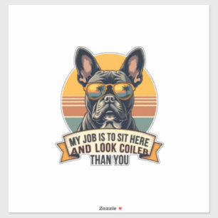 Vintage French Bulldog Sunglasses My Job Is To Sit