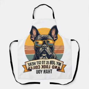 Vintage French Bulldog Sunglasses My Job Is To Sit Apron