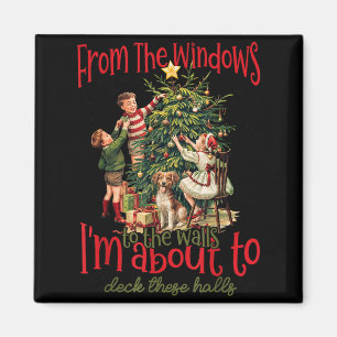 Vintage From The Windows To The Walls I'm About To Magnet