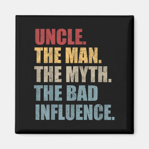 Vintage Fun Uncle Man Myth Bad Influence Funny Magnet