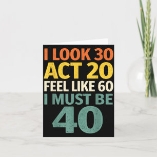 Vintage Funny Aging Quote Turning Forty Sarcastic Card