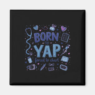 Vintage Funny Born To Yap Forced To Chart Er Nurse Magnet