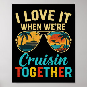 Vintage Funny Cruise Vacation I Love It When We’re Poster
