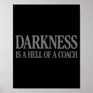 Vintage Funny Darkness Is A Hell Of A Coach Poster