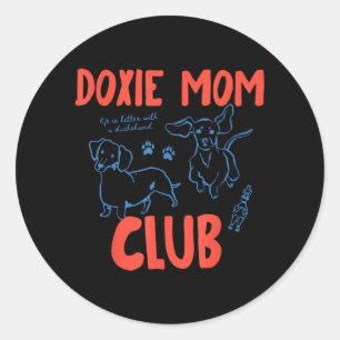 Vintage Funny Doxie Mum Club Weenie Dog Dachshund Classic Round Sticker