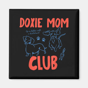 Vintage Funny Doxie Mum Club Weenie Dog Dachshund Magnet