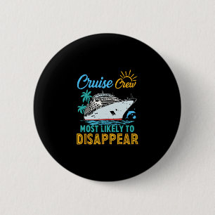 Vintage Funny Family Cruise Crew Most Likely To Di 6 Cm Round Badge